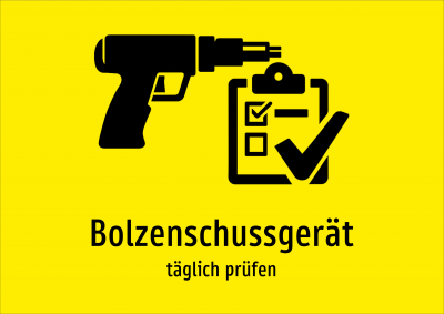 Bolzenschussgerät - täglich prüfen