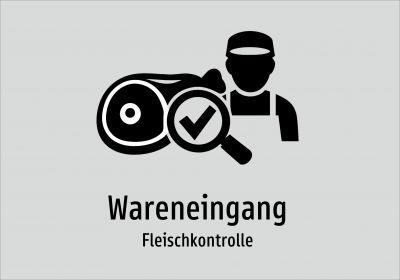 Wareneingang - Fleischkontrolle