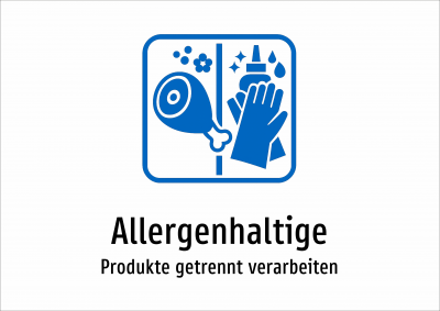 Allergenhaltige - Produkte getrennt verarbeiten