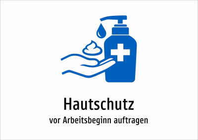 Hautschutz - vor Arbeitsbeginn auftragen