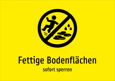 Fettige Bodenflächen - sofort sperren