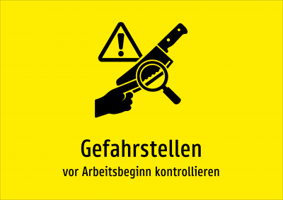Gefahrstellen - vor Arbeitsbeginn kontrollieren