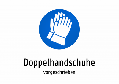 Doppelhandschuhe - vorgeschrieben