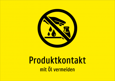 Produktkontakt - mit Öl vermeiden