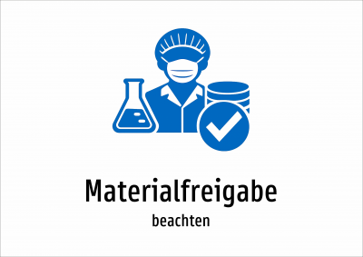 Materialfreigabe - beachten