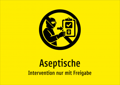 Aseptische - Intervention nur mit Freigabe
