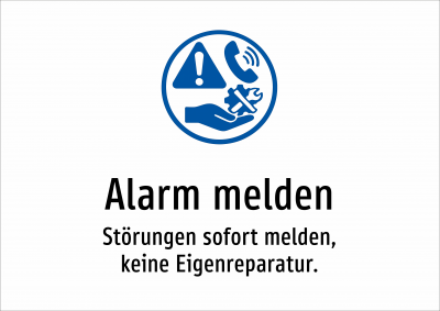 Alarm melden - Störungen sofort melden, keine Eigenreparatur.