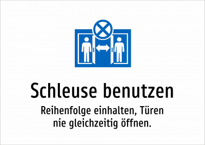 Schleuse benutzen - Reihenfolge einhalten, Türen nie gleichzeitig öffnen.