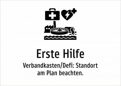 Erste Hilfe - Verbandkasten/Defi: Standort am Plan beachten.
