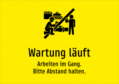 Wartung läuft - Arbeiten im Gang. Bitte Abstand halten.