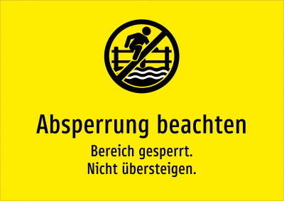 Absperrung beachten - Bereich gesperrt. Nicht übersteigen.