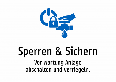 Sperren & Sichern - Vor Wartung Anlage abschalten und verriegeln.