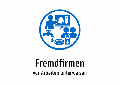Fremdfirmen - vor Arbeiten unterweisen