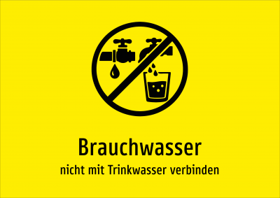 Brauchwasser - nicht mit Trinkwasser verbinden
