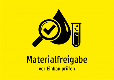 Materialfreigabe - vor Einbau prüfen