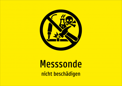 Messsonde - nicht beschädigen