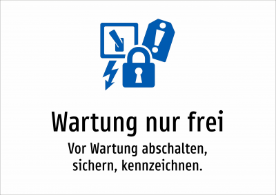 Wartung nur frei - Vor Wartung abschalten, sichern, kennzeichnen.