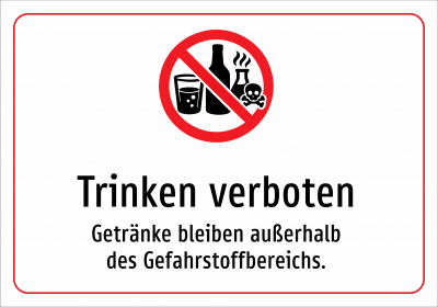 Trinken verboten - Getränke bleiben außerhalb des Gefahrstoffbereichs.