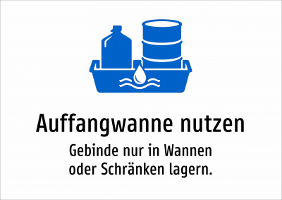 Auffangwanne nutzen - Gebinde nur in Wannen oder Schränken lagern.