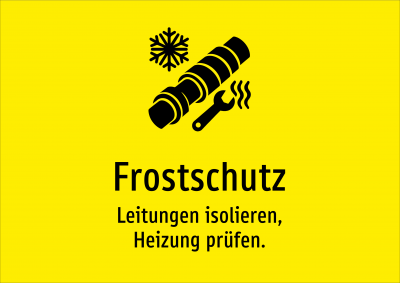 Frostschutz - Leitungen isolieren, Heizung prüfen.