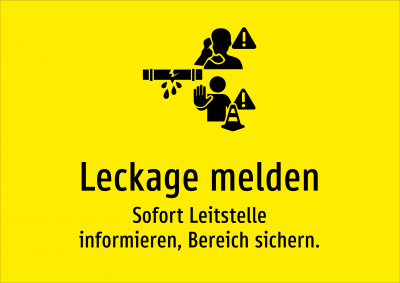 Leckage melden - Sofort Leitstelle informieren, Bereich sichern.
