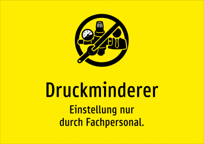 Druckminderer - Einstellung nur durch Fachpersonal.