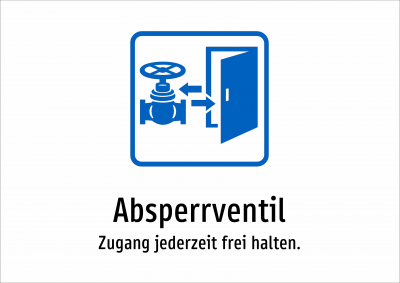 Absperrventil - Zugang jederzeit frei halten.