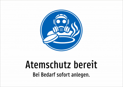 Atemschutz bereit - Bei Bedarf sofort anlegen.