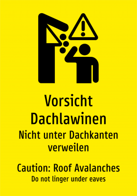 Vorsicht Dachlawinen - Nicht unter Dachkanten verweilen