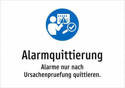 Alarmquittierung - Alarme nur nach Ursachenpruefung quittieren.