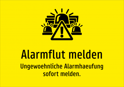 Alarmflut melden - Ungewoehnliche Alarmhaeufung sofort melden.