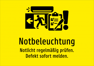 Notbeleuchtung - Notlicht regelmäßig prüfen. Defekt sofort melden.