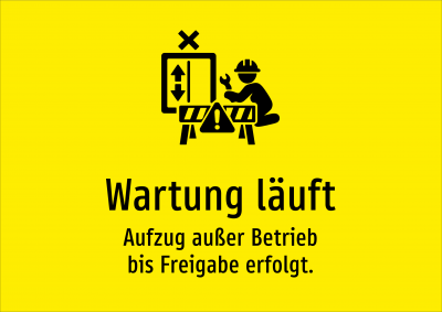 Wartung läuft - Aufzug außer Betrieb bis Freigabe erfolgt.