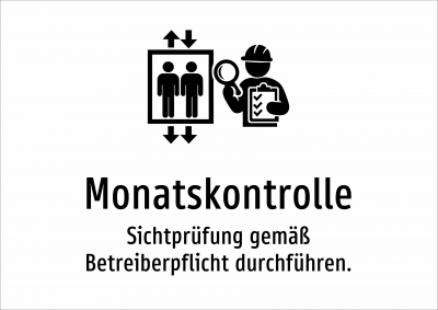 Monatskontrolle - Sichtprüfung gemäß Betreiberpflicht durchführen.