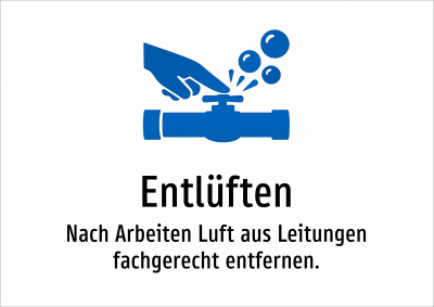 Entlüften - Nach Arbeiten Luft aus Leitungen fachgerecht entfernen.