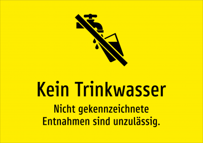 Kein Trinkwasser - Nicht gekennzeichnete Entnahmen sind unzulässig.