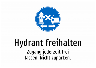 Hydrant freihalten - Zugang jederzeit frei lassen. Nicht zuparken.