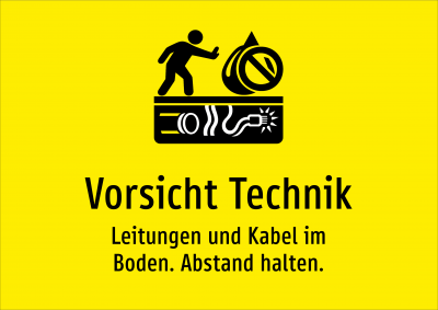 Vorsicht Technik - Leitungen und Kabel im Boden. Abstand halten.