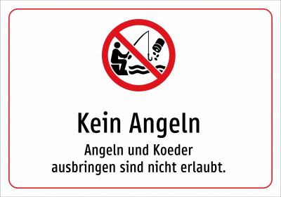 Kein Angeln - Angeln und Koeder ausbringen sind nicht erlaubt.
