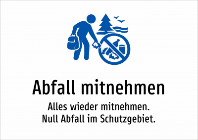 Abfall mitnehmen - Alles wieder mitnehmen. Null Abfall im Schutzgebiet.