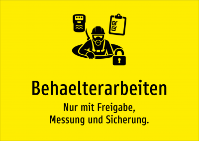 Behaelterarbeiten - Nur mit Freigabe, Messung und Sicherung.