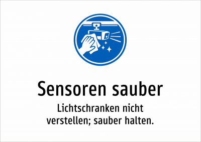 Sensoren sauber - Lichtschranken nicht verstellen; sauber halten.