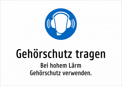 Gehörschutz tragen - Bei hohem Lärm Gehörschutz verwenden.