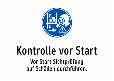 Kontrolle vor Start - Vor Start Sichtprüfung auf Schäden durchführen.