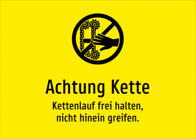 Achtung Kette - Kettenlauf frei halten, nicht hinein greifen.