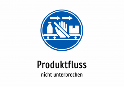 Produktfluss - nicht unterbrechen