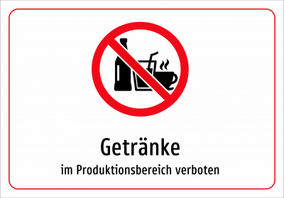 Getränke - im Produktionsbereich verboten