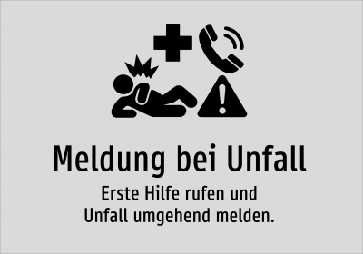 Meldung bei Unfall - Erste Hilfe rufen und Unfall umgehend melden.