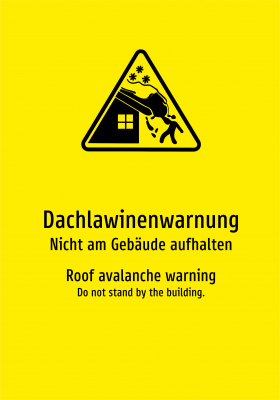 Dachlawinenwarnung - Nicht am Gebäude aufhalten