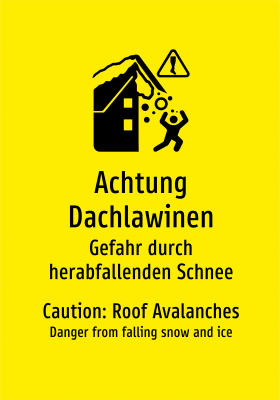 Achtung Dachlawinen - Gefahr durch herabfallenden Schnee und Eis